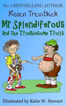 portada Mr Splendiferous and the Troublesome Trolls (en Inglés)