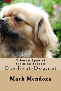 portada Tibetan Spaniel Training Secrets: Obedient-Dog.net (en Inglés)