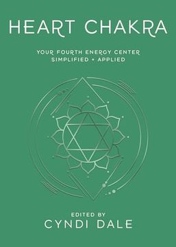portada Heart Chakra: Your Fourth Energy Center Simplified and Applied (Llewellyn's Chakra Essentials, 4) (en Inglés)