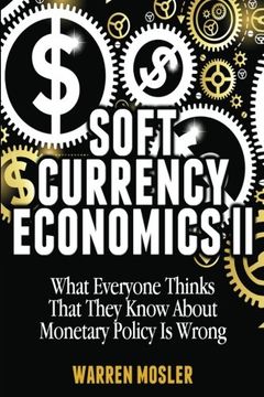 portada Soft Currency Economics ii: The Origin of Modern Monetary Theory: Volume 1 (Mmt - Modern Monetary Theory) 
