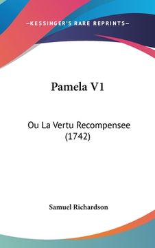 portada Pamela V1: Ou La Vertu Recompensee (1742) (in French)
