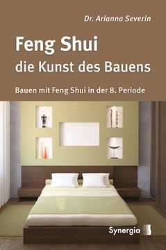 portada Feng Shui - die Kunst des Bauens: Bauen mit Feng Shui in der 8. Periode