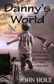 portada Danny's World: From Handicapped to Hero (en Inglés)