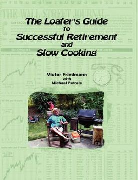 portada the loafer's guide to successful retirement and slow cooking (en Inglés)