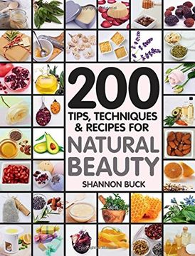 portada 200 Tips, Techniques, and Recipes for Natural Beauty (libro en Inglés)