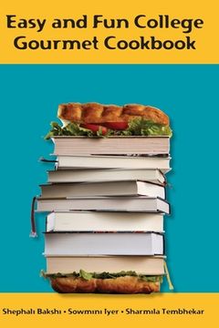 portada Easy and Fun College Gourmet Cookbook (en Inglés)