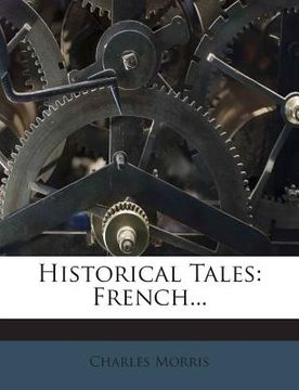 portada Historical Tales: French... (en Inglés)