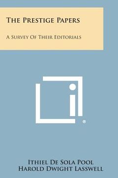 portada The Prestige Papers: A Survey of Their Editorials (en Inglés)