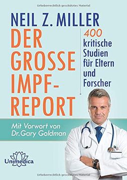 portada Der Große Impfreport: 400 Kritische Studien für Eltern und Forscher. Mit Vorwort von dr. Gary Goldman (en Alemán)