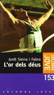 portada L'Or Dels Deus (Jordi Sierra i Fabra) (Col. Leccio Jove) (en Catalá)