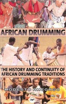 portada African Drumming: The History and Continutiy of African Drumming Traditions 