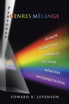 portada Genres Mélange: Humor, Word Play, Personae, Sonnets, Fiction, Memoirs, Interpretation (in English)