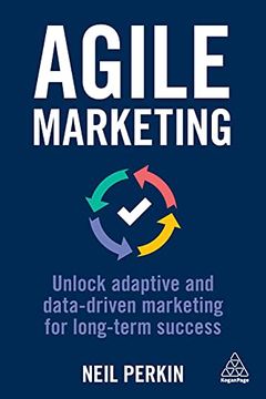 portada Agile Marketing: Unlock Adaptive and Data-Driven Marketing for Long-Term Success (en Inglés)