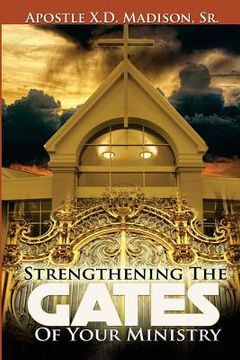 portada Strengthening The Gates of Your Ministry (en Inglés)