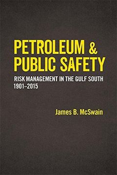 portada Petroleum and Public Safety: Risk Management in the Gulf South, 1901-2015 (Making the Modern South) (en Inglés)
