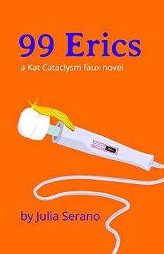 portada 99 Erics: A kat Cataclysm Faux Novel (in English)