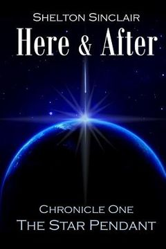 portada Here & After: Chronicle One - The Star Pendant