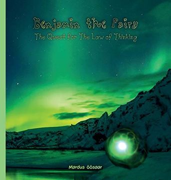 portada Benjamin the Fairy: The Quest for the law of Thinking (Children Working in Harmony With the Laws of the u) (en Inglés)
