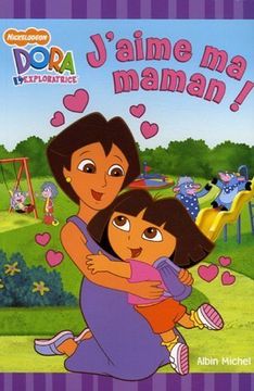 portada J'aime ma Maman! (Dora L'exploratrice)