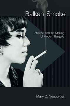portada Balkan Smoke: Tobacco and the Making of Modern Bulgaria (en Inglés)