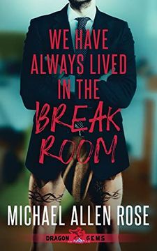 portada We Have Always Lived in the Break Room (en Inglés)