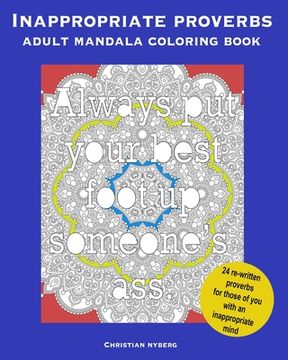 portada Inappropriate Proverbs Adult Mandala Coloring Book: Color, Relax, and Laugh. (en Inglés)