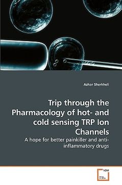 portada trip through the pharmacology of hot- and cold sensing trp ion channels (en Inglés)