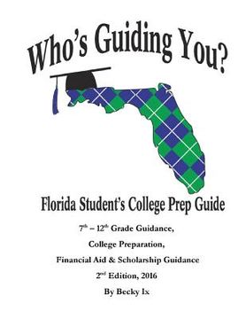 portada Who's Guiding You?: Florida Student's College Prep Guide (en Inglés)