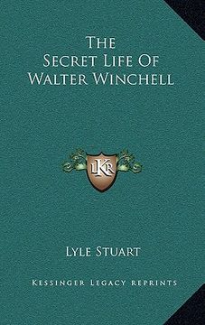 portada the secret life of walter winchell the secret life of walter winchell