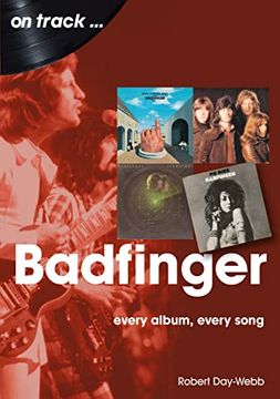 portada Badfinger: Every Album Every Song (en Inglés)