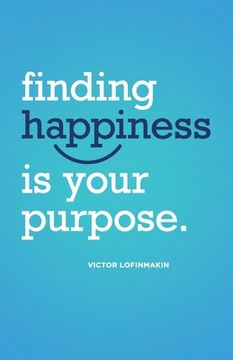 portada Finding Happiness Is Your Purpose (en Inglés)