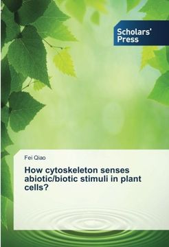 portada How cytoskeleton senses abiotic/biotic stimuli in plant cells?