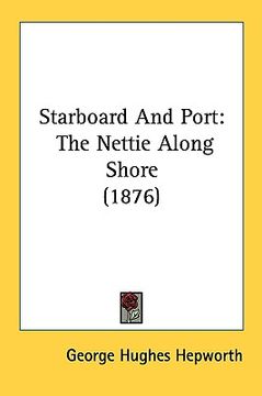 portada starboard and port: the nettie along shore (1876) (en Inglés)