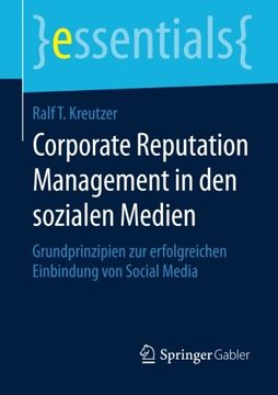 portada Corporate Reputation Management in den sozialen Medien: Grundprinzipien zur erfolgreichen Einbindung von Social Media (essentials) (German Edition)