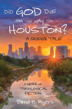 portada Did God Die on the Way to Houston? A Queer Tale (en Inglés)