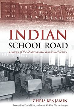 portada Indian School Road: Legacies of the Shubenacadie Residential School (en Inglés)