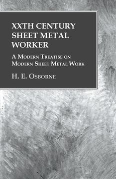 portada XXth Century Sheet Metal Worker - A Modern Treatise on Modern Sheet Metal Work (in English)