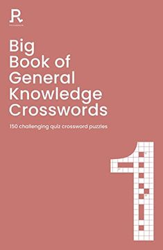 portada Big Book of General Knowledge Crosswords Book 1: 150 Challenging Quiz Crossword Puzzles (en Inglés)