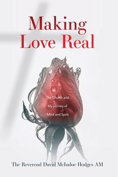 portada Making Love Real: The Church and My Journey of Mind and Spirit