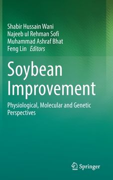 portada Soybean Improvement: Physiological, Molecular and Genetic Perspectives (en Inglés)