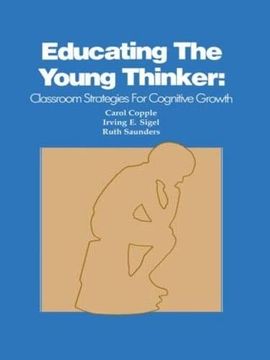 portada Educating the Young Thinker: Classroom Strategies for Cognitive Growth