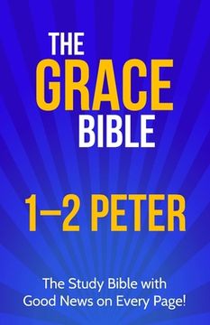 portada The Grace Bible: 1-2 Peter (en Inglés)