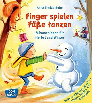 portada Finger Spielen, Füße Tanzen: Mitmachideen für Herbst und Winter (Band 1)