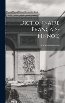 portada Dictionnaire Français-Finnois: Ranskalaissuomalainen (en Francés)