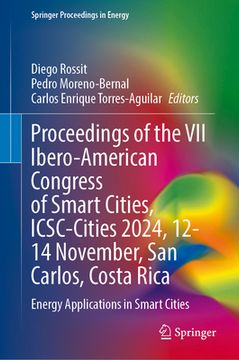 Proceedings of the VII Ibero-American Congress of Smart Cities, ICSC-Cities 2024, 12–14 November, San Carlos, Costa Rica. Energy Applications in Smart Cities