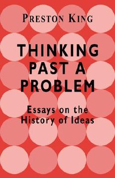 portada thinking past a problem: essays on the history of ideas (in English)