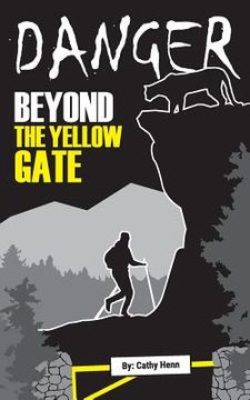 portada Danger Beyond The Yellow Gate (en Inglés)