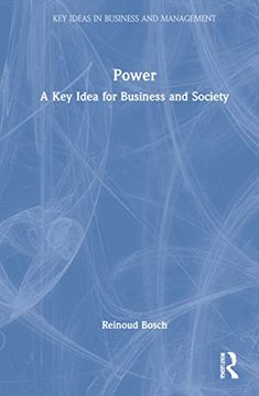 portada Power: A key Idea for Business and Society (Key Ideas in Business and Management) 