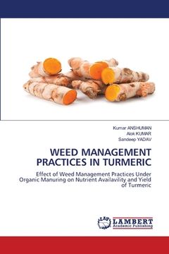 portada Weed Management Practices in Turmeric (en Inglés)