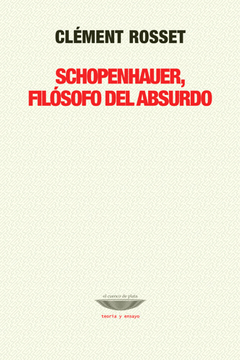 portada Schopenhauer Filosofo del Absurdo (in Spanish)